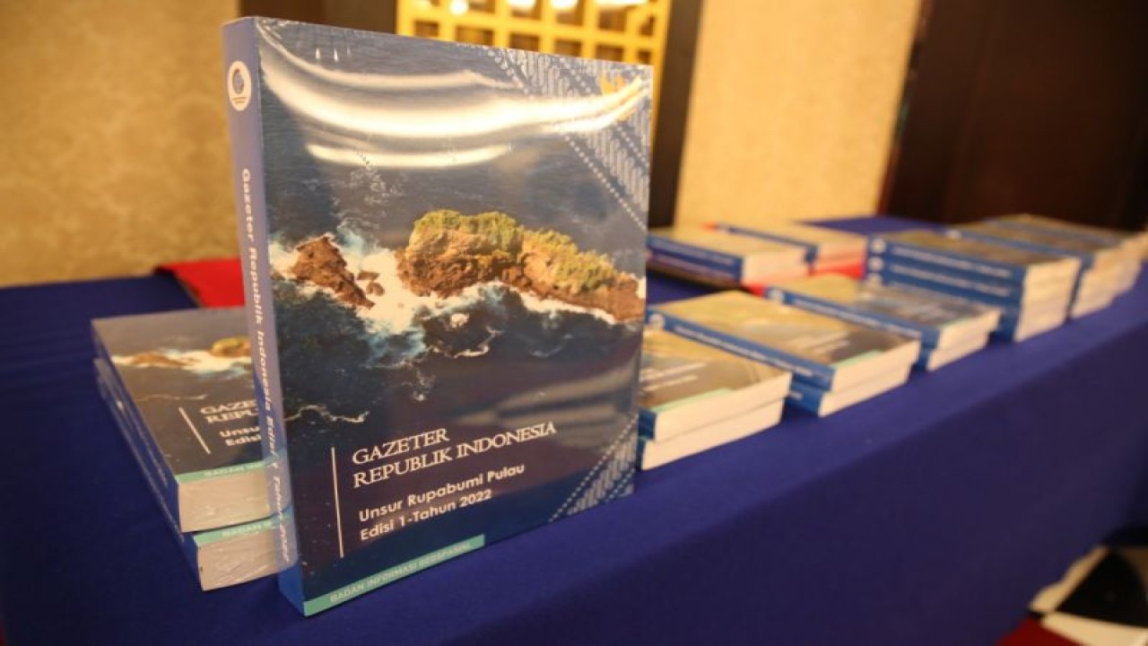 Gazeter Republik Indonesia (GRI) Edisi I Tahun 2022. ANTARA/HO-Humas BIG