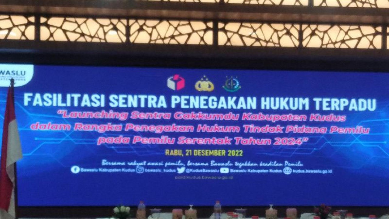Peresmian Sentra Penegakkan Hukum Terpadu (Sentra Gakkumdu) di Hotel Kenari Kudus, Jawa Tengah, Rabu (21/12/2022). ANTARA/Akhmad Nazaruddin Lathif.
