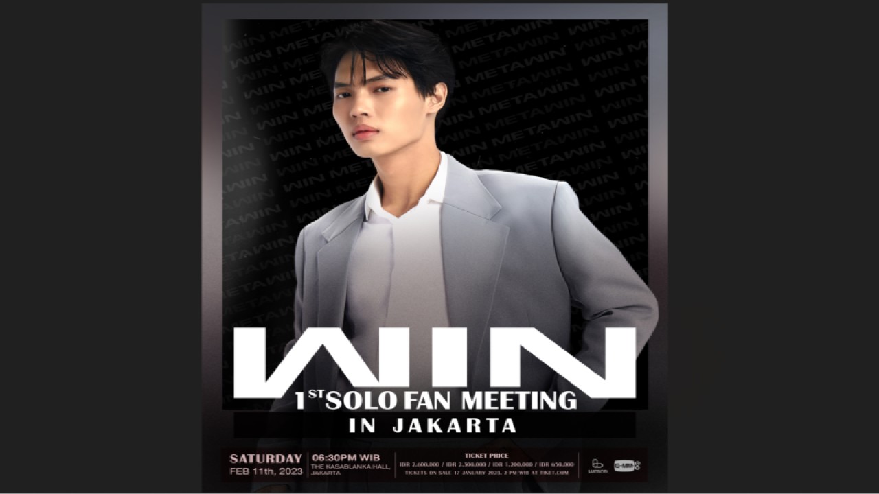 Poster acara "Win 1st Solo Fan Meeting". Aktor sekaligus penyanyi asal Thailand Metawin Opas-iamkajorn atau dikenal sebagai Win, akan kembali menemui para penggemarnya di Indonesia dalam gelaran acara ini pada 11 Februari 2023. (Lumina Entertainment)