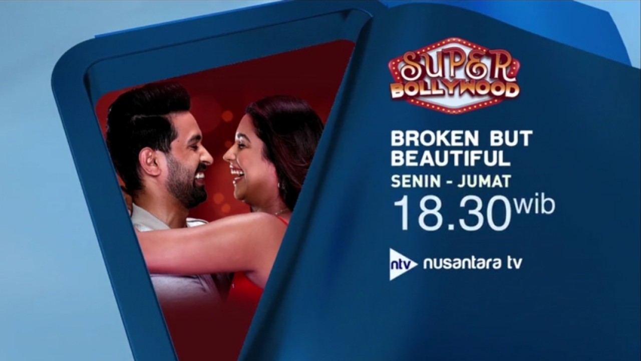 Nusantara TV segera tayangkan serial India "Super Bollywood" Broken But Beautiful dan Bewaffa Sii Wafa/NTV