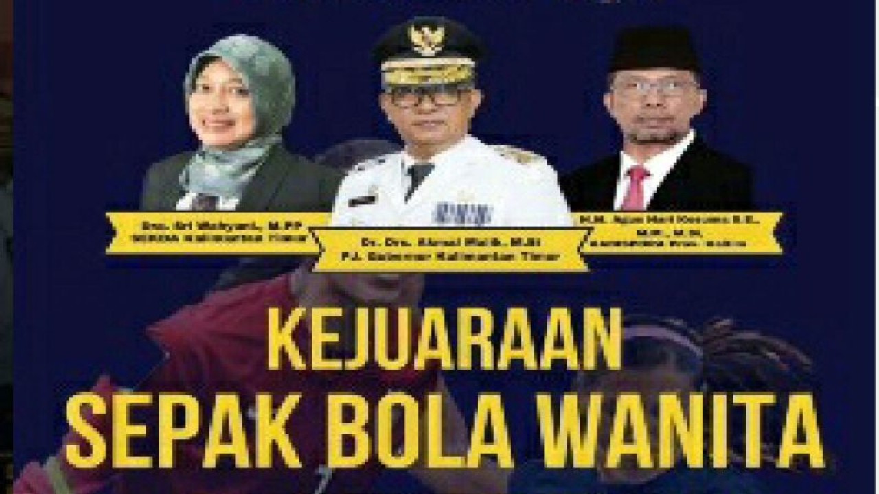 Flayer Kejuaraan Sepak Bola Wanita Piala Gubernur Kaltim 2023 (Antara / HO Dispora Kaltim)