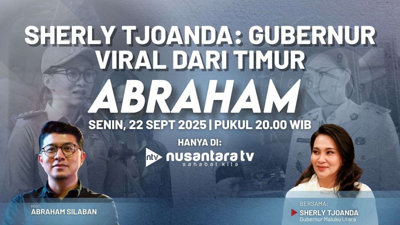 Program "Abraham" tayang setiap Senin pukul 20.00 WIB hanya di Nusantara TV.